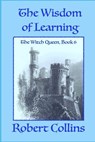 The Wisdom of Learning - COLLINS,  Robert - 9798507607280