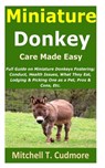 Miniature Donkey Care Made Easy - Mitchell T Cudmore - 9798510345506