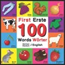 First 100 Words - Erste 100 Worter - German/English - Deutsch/English - John Davies - 9798512051610