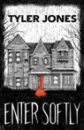 Enter Softly - JONES,  Tyler - 9798513993780