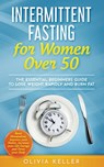 Intermittent Fasting for Women Over 50 - Olivia Keller - 9798516685064