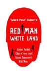 Red Man, White Land - SEBAR,  Mark Paul - 9798530116988