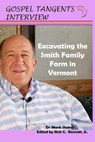 Excavating the Smith Family Farm in Vermont - INTERVIEW,  Gospel Tangents - 9798531308139