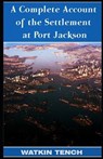 Complete Account of the Settlement at Port Jackson illustrated - TENCH,  Watkin - 9798535009216