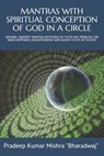 Mantras with Spiritual Conception of God in a Circle - Pandit Bharadwaj - 9798539378394
