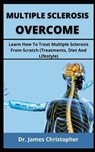 Multiple Sclerosis Overcome - CHRISTOPHER,  Dr James - 9798539489991