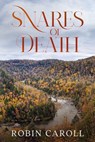 Snares of Death - Robin Caroll - 9798541684940