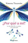 ¿Por qué a mí? - Ximena Tiscareño - 9798543260821