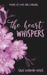 The Heart Whispers - GORDON-DAVIS,  Sage - 9798554765681