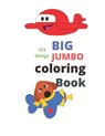 123 things BIG JUMBO coloring Book: coloring book, big easy, toddler early learning, jumbo book kids age2-4 8.5x11 inch 26 pages - Desert Fox - 9798570346741