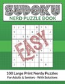 Sudoku Nerd Puzzle Book: 100 Easy Large Print Nerdy Puzzles For Adults and Seniors - Acidtest Publishing - 9798577915605