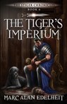 The Tiger's Imperium - Marc Alan Edelheit - 9798579491114