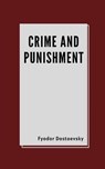 Crime and Punishment by Fyodor Dostoevsky - Fyodor Dostoevsky - 9798579968272