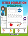 Letter Formation Workbook: Letter Formation Activities For Kids, Help Children Learn To Write With This Handwriting Booklet - Lamaa Bom - 9798583513796