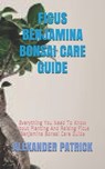 Ficus Benjamina Bonsai Care Guide: Everything You Need To Know About Planting And Raising Ficus Benjamina Bonsai Care Guide - Alexander Patrick - 9798584969622