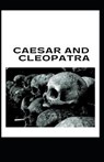 Caesar and Cleopatra Illustrated - SHAW,  George Bernard - 9798592571909