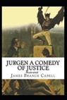 Jurgen, A Comedy of Justice Illustrated - CABELL,  James Branch - 9798592980459