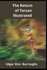 The Return of Tarzan Illustrated - BURROUGHS,  Edgar Rice - 9798593363473