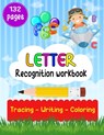 Letter Recognition Workbook: Letter Recognition Activities, Alphabet Recognition For Preschoolers, Toddlers And Kindergarten, Help Your Kids Learni - BOM,  Lamaa - 9798595059732