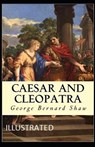 Caesar and Cleopatra Illustrated - SHAW,  George Bernard - 9798596674965