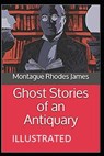 Ghost Stories of an Antiquary Illustrated - JAMES,  Montague Rhodes - 9798596810004