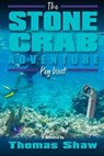 The Stone Crab Adventure - SHAW,  Thomas Frank - 9798596969986