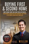 Buying First & Second Home - SCOTT,  Brandon Gary ; Turner, Robert ; Keller, L - 9798597976525