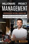 Millionaire Management Project - TURNER,  Robert ; Scott, Brandon Gary ; Keller, L - 9798597984568