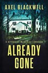 Already Gone - Axel Blackwell - 9798598933206