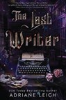 The Last Writer - LEIGH,  Adriane - 9798599260950