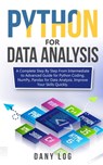 Python for Data Analysis: A Complete Step By Step From Intermediate to Advanced Guide for Python Coding, NumPy, Pandas for Data Analysis. Improv - Dany Log - 9798602150728