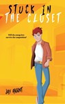 Stuck in the Closet - Jay Argent - 9798602908732