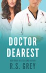 Doctor Dearest - R. S. Grey - 9798605349006