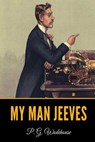 My Man Jeeves - P. G. Wodehouse - 9798606650699