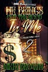 He Brings Out The Hood In Me 2: A Maler Family Saga - BROWN,  Nikki - 9798609689399