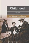 Childhood: Large Print - TOLSTOY,  Lev Nikolayevich - 9798611066430