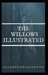 The Willows Illustrated - BLACKWOOD,  Algernon - 9798617817081