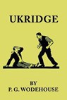 Ukridge - WODEHOUSE,  P. G. - 9798619454956
