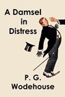 A Damsel in Distress - WODEHOUSE,  P. G. - 9798621869052
