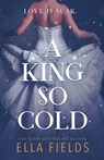 A King So Cold - Ella Fields - 9798637088607