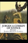 Jurgen, A Comedy of Justice Illustrated - CABELL,  James Branch - 9798646760280