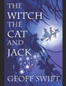 The Witch, The Cat and Jack - SWIFT,  Geoff - 9798647168542