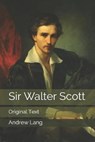 Sir Walter Scott - ANDREW LANG,  Lang - 9798649126144