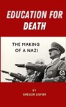 Education for Death: The Making of the Nazi - St Jerome School - 9798650472957