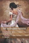 The Incomplete Amorist - E. NESBIT,  Nesbit - 9798651066551