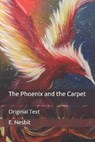 The Phoenix and the Carpet - E. NESBIT,  Nesbit - 9798651072170