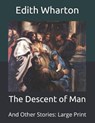 The Descent of Man - EDITH WHARTON,  Wharton - 9798653654220