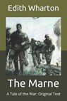 The Marne - EDITH WHARTON,  Wharton - 9798653660467
