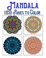 Mandala 120 Pages To Color: mandala coloring book for kids, adults, teens, beginners, girls: 120 amazing patterns and mandalas coloring book: Stre - Souhkhartist Publishing - 9798654136251