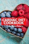 Cardiac Diet Cookbook for Picky Eaters - GILTA,  Brandon - 9798663480215